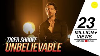 Poster अनबिलिवेबल unbelievable lyrics in hindi – tiger shroff