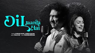 Poster  Dil Jaanta Hai Lyrics – Kumar Sanu x Akriti Kakar 