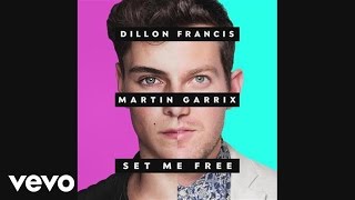 Poster set me free lyrics – dillon francis, martin garrix