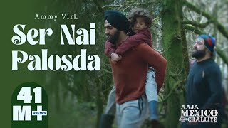 Poster Ser Nai Palosda Lyrics – Ammy Virk
