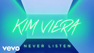 Poster never listen lyrics – kim viera