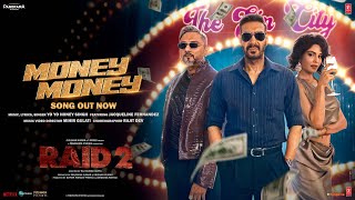 Poster  Money Money Lyrics – Raid 2 | Yo Yo Honey Singh 