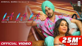Poster La La La Lyrics – Neha Kakkar x Rohanpreet Singh
