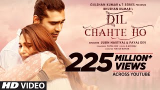 Poster dil chahte ho lyrics दिल चाहते हो – jubin nautiyal, payal dev