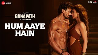 Poster Hum Aaye Hain Lyrics – Ganapath | Siddharth Basrur