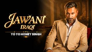 Poster  Jawani Iraqi Lyrics – Yo Yo Honey Singh, Simar Kaur 
