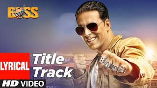 Poster बॉस boss title song lyrics in hindi