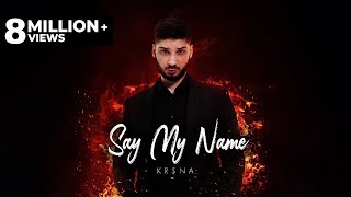 Poster say my name lyrics से माय नेम – kr$na