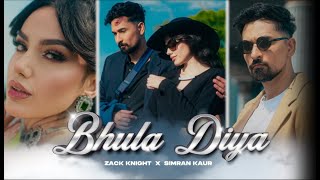 Poster  Bhula Diya Lyrics – Zack Knight x Simran Kaur 