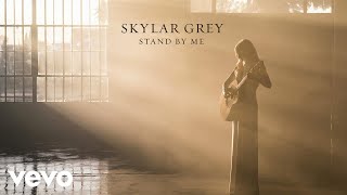 Poster stand by me lyrics – skylar grey