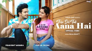 Poster Tere Dil Tak Aana Hai Lyrics – Saaj Bhatt | Bindass Kavya
