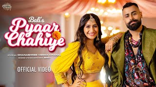 Poster pyaar chahiye lyrics – bali | dhanashree verma