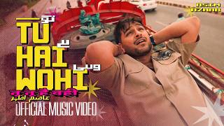 Poster  Tu Hai Wohi Lyrics – Asim Azhar 