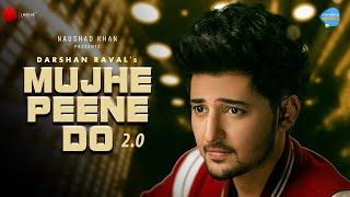 Poster मुझे पीने दो २.० mujhe peene do 2.0 lyrics in hindi – darshan raval