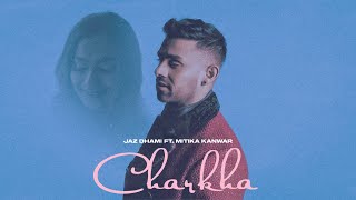 Poster charkha lyrics – jaz dhami | mitika kanwar