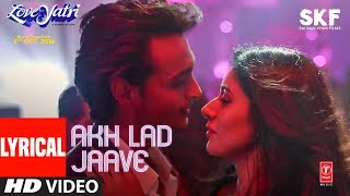 Poster akh lad jaave lyrics – loveyatri